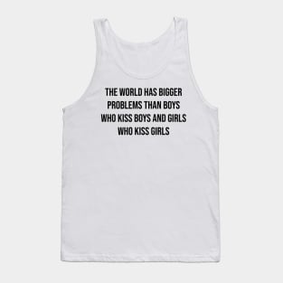 The World Has Bigger Problems Tank Top